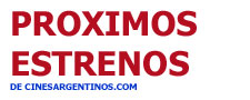 PROXIMOS ESTRENOS